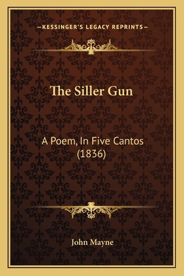 The Siller Gun: A Poem, In Five Cantos (1836) 1165153394 Book Cover