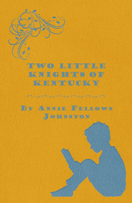 Two Little Knights of Kentucky 1409791793 Book Cover