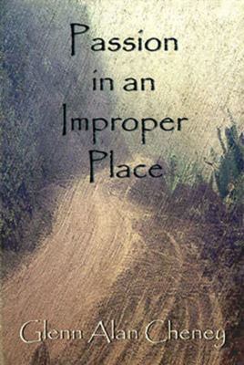Passion in an Improper Place 0985628456 Book Cover