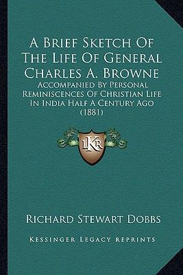 A Brief Sketch Of The Life Of General Charles A... 1164518003 Book Cover