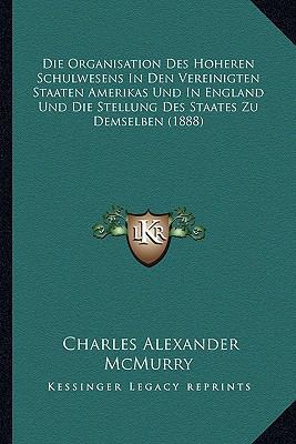 Die Organisation Des Hoheren Schulwesens In Den... [German] 116804281X Book Cover