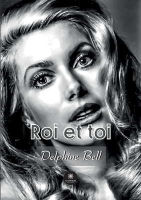 Roi et toi [French] B09S5QJ96R Book Cover