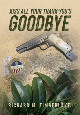 Kiss All Your Thank-You's Goodbye B0DK4BY3D7 Book Cover