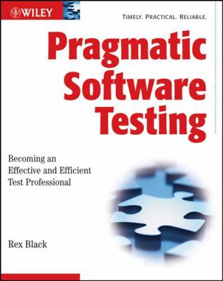 Pragmatic Software Testing: Becoming an Effecti... 0470127902 Book Cover