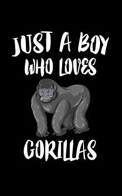 Just A Boy Who Loves Gorillas: Animal Nature Co... 107948566X Book Cover