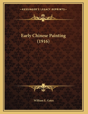 Early Chinese Painting (1916) 1166011763 Book Cover