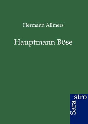 Hauptmann Böse [German] 3864710529 Book Cover