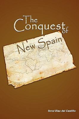 The Conquest of New Spain 1607961806 Book Cover