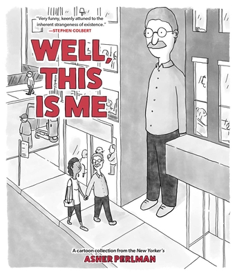 Well, This Is Me: A Cartoon Collection from the... 152489205X Book Cover