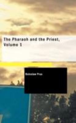 The Pharaoh and the Priest, Volume 1 1437520839 Book Cover