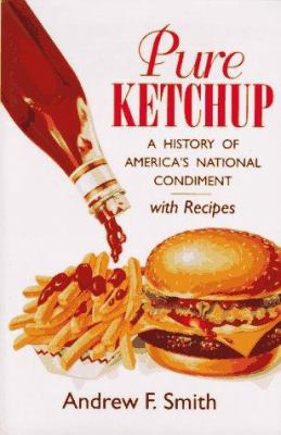 Pure Ketchup 1570031398 Book Cover