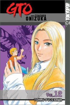 GTO: Volume 12 1591821363 Book Cover