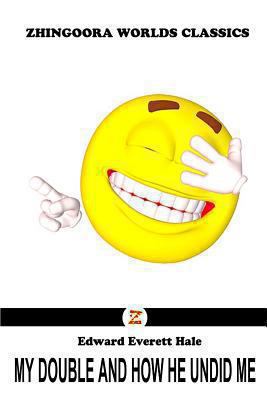 My Double; And How He Undid Me 1478377291 Book Cover