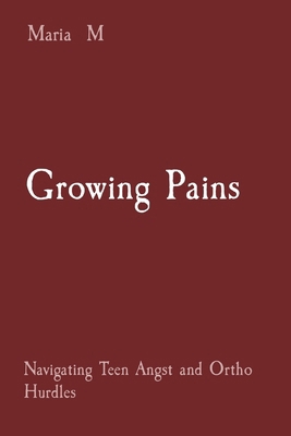 Growing Pains: Navigating Teen Angst and Ortho ... 8196837275 Book Cover