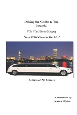 Driving the Celebs and The Powerful Who was nic... B0CSWC4F9C Book Cover