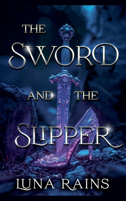 The Sword & the slipper B0DB6DDZ3K Book Cover