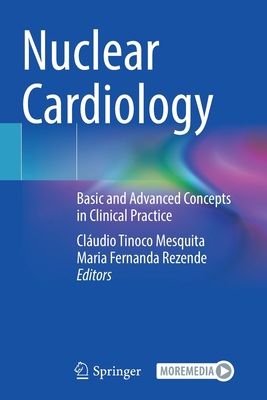 Nuclear Cardiology: Basic and Advanced Concepts... 3030621979 Book Cover