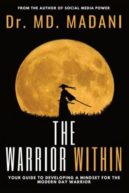 Paperback Warrior Within : Your Guide to Developing a Mindset for the Modern Day Warrior Book