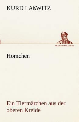 Homchen. Ein Tiermarchen Aus Der Oberen Kreide [German] 3842415621 Book Cover