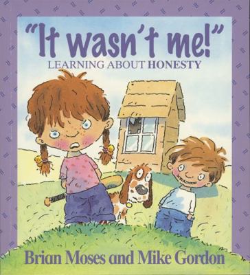 It Wasn't Me! - Learning About Honesty (Values) 0750221356 Book Cover