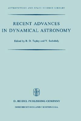 Recent Advances in Dynamical Astronomy: Proceed... 9027703485 Book Cover