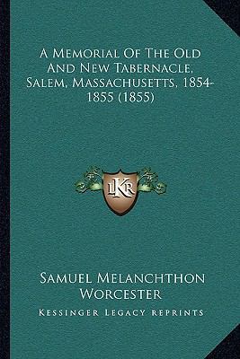 A Memorial Of The Old And New Tabernacle, Salem... 1166429075 Book Cover