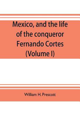 Mexico, and the life of the conqueror Fernando ... 9353704316 Book Cover