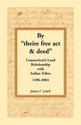 By "theire free act and deed": Connecticut's La... 078843845X Book Cover