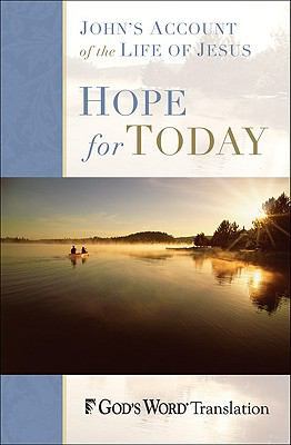 Hope for Today: John's Account of the Life of J... 0801072786 Book Cover