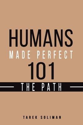 Humans Made Perfect 101 The Path 9948793560 Book Cover