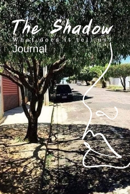 The Shadow: What does the shadow tell us ? 1706137850 Book Cover