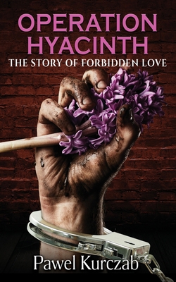 Operation Hyacinth: The Story of Forbidden Love 1626015600 Book Cover