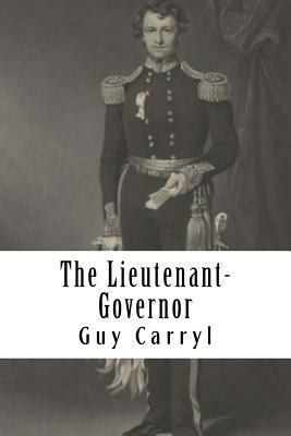 The Lieutenant-Governor 1508948399 Book Cover