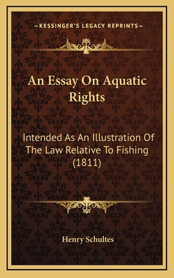 An Essay on Aquatic Rights: Intended as an Illu... 1164702203 Book Cover