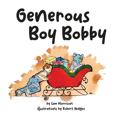 Generous Boy Bobby 1959608657 Book Cover