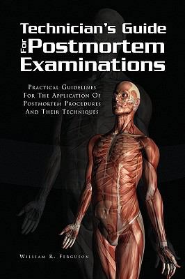 Techinician's Guide for Postmortem Examinations 1441552006 Book Cover