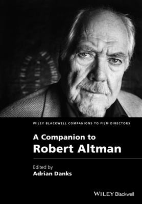 A Companion to Robert Altman 1118288904 Book Cover