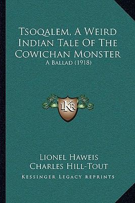 Tsoqalem, A Weird Indian Tale Of The Cowichan M... 1165751739 Book Cover