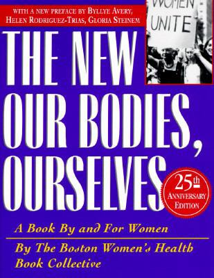 New Our Bodies, Ourselves: A Book by and for Women 0684823527 Book Cover