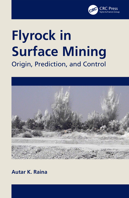 Flyrock in Surface Mining: Origin, Prediction, ... 103235612X Book Cover