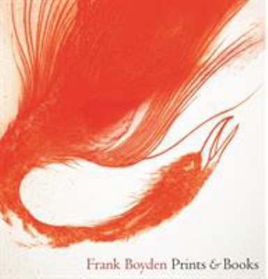 Frank Boyden: Prints and Books 1930957556 Book Cover