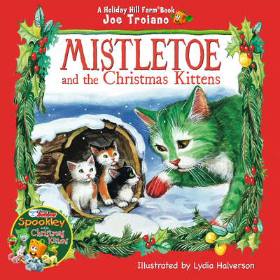 Mistletoe and the Christmas Kittens 0982120397 Book Cover