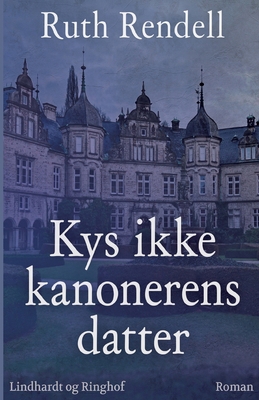 Kys ikke kanonerens datter [Danish] 8711835591 Book Cover