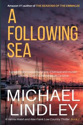 A Following Sea: A gripping and suspenseful tal... 0578444844 Book Cover