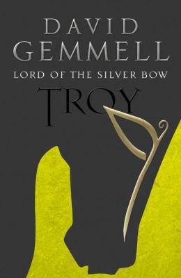 Troy: Lord of the Silver Bow 059305220X Book Cover