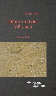 Tiffany und das Märchen: Erster Teil [German] 3384591836 Book Cover