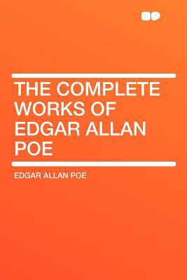 The Complete Works of Edgar Allan Poe 1407664670 Book Cover