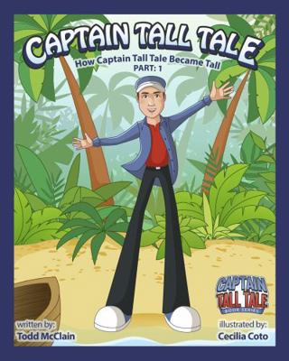 Captain Tall Tale: How Captain Tall Tale Became... 1945183047 Book Cover