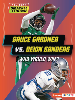 Sauce Gardner vs. Deion Sanders: Who Would Win? B0D6KPCR8J Book Cover