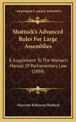 Shattuck's Advanced Rules for Large Assemblies:... 1164970526 Book Cover